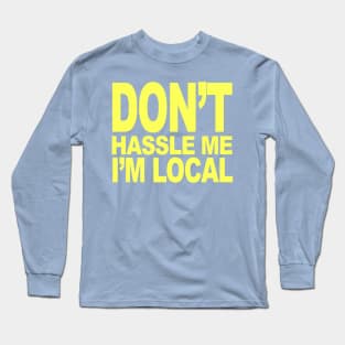 I'm Local Long Sleeve T-Shirt